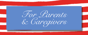 For Parents & Caregivers