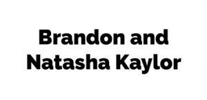 Brandon and Natasha Kaylor