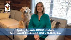 2022 Spring Atlanta RMHC Update